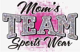 Moms Team Sports Wear
